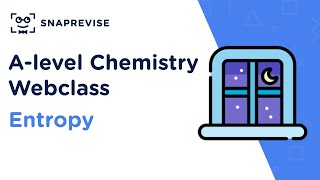 Alevel Chemistry Sunday Sessions Entropy  Revision Webclass [upl. by Ankney857]