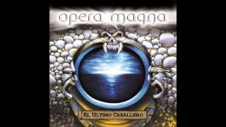 Opera Magna  El Último Caballero  05  Un Sueño Una Esperanza [upl. by Orag]