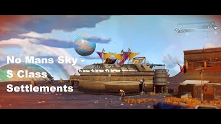 NMS  Guide to getting an S Class Settlement  Get a Settlement on the planet of your choice [upl. by Egni18]