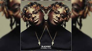 Blackway  quotDouble Youquot Official Audio [upl. by Allenod]