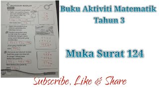 Buku Aktiviti Matematik Tahun 3 Muka Surat 124 KPM [upl. by Assilam]