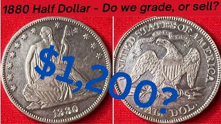 1880 Seated Liberty Half Dollar  Should we Have it Graded or Sell it as is What do you Think [upl. by Ahsenhoj]