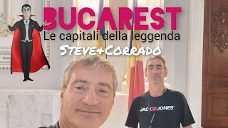 BUCAREST Le capitali della leggenda Con Steve e Corrado [upl. by Suellen302]