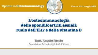 L’osteoimmunologia delle spondiloartriti assiali ruolo dell’IL17 e della vitamina D [upl. by Tillio]