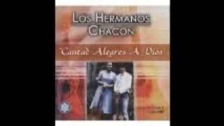 LOS HERMANOS CHACONCANTAD ALEGRES A DIOS [upl. by Rodger504]