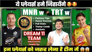 MNR w vs TRT w Dream11 Team Today Prediction Fantasy Tips Stats and Analysis [upl. by Cirre]