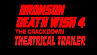 DEATH WISH 4 THE CRACKDOWN THEATRICAL TRAILER [upl. by Araed]