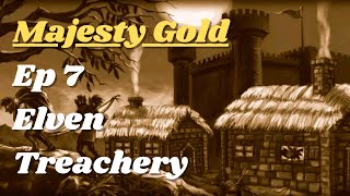 Majesty Gold Elven Treachery [upl. by Amimej82]