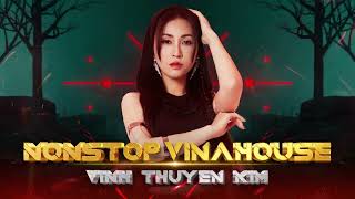 🔥 NONSTOP VINAHOUSE Vĩnh Thuyên Kim Remix 2024 Những Giai Điệu Cuồng Nhiệt Sôi Động Nhất 2024 ✨ [upl. by Cilo752]