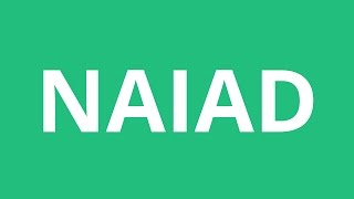 How To Pronounce Naiad  Pronunciation Academy [upl. by Barncard]