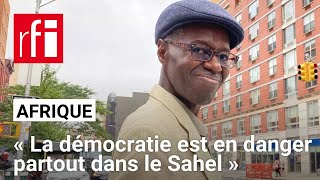 «La démocratie est en danger partout dans le Sahel» selon le philosophe Souleymane Bachir Diagne [upl. by Linnell]