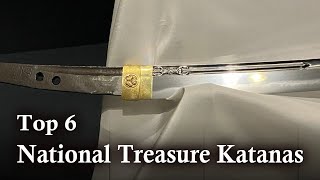 Top 6 National Treasure Katanas  History of Japanese Swords [upl. by Etterb163]