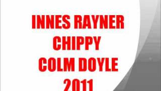 MC INNES RAYNER CHIPPY COLM DOYLE TRACK 2 [upl. by Lipp]