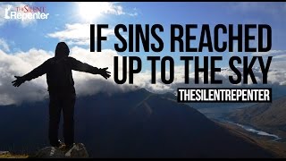 If Your Sins Reached The Sky  SilentRepenter [upl. by Silverstein]