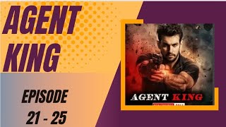 agent King episode 21 22 23 24 25 agent king 2122232425 new series secret agent mafia story [upl. by Ain]