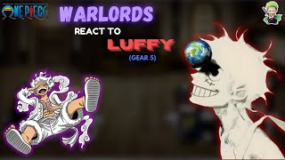 Warlords React To Luffy Part  2  One Piece  GCRV [upl. by Borgeson]