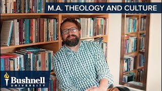 Online MA in Theology amp Culture  Bushnell University [upl. by Dunaville]