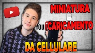 COME METTERE LA MINIATURA E CARICARE VIDEO DA CELLULARE YOUTUBER DA CELLULARE [upl. by Shirleen606]