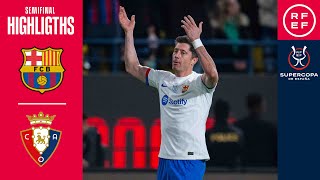 Resumen Supercopa de España  FC Barcelona 20 CA Osasuna  Semifinal  🔴 RFEF [upl. by Darwin371]