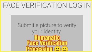 Humanatic Face Verification Login Issue  Humanatic face Verification Processing [upl. by Ahsinom]