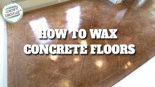 How to Wax Concrete Floors Part 7  ConcreteCamouflagecom [upl. by Melburn]