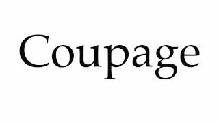 How to Pronounce Coupage [upl. by Assilanna]