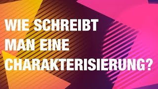 WIe schreibt man eine Charakterisierung [upl. by Aneertak695]