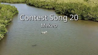 Mekeo  Contest Song 20 mek [upl. by Atnas]