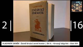 ZAPOMENUTÉ KNIHY  Vladimír Vaněk  Země krvácí země kvete  Díl II  Krvavý labyrint  část XVI [upl. by Madalena940]