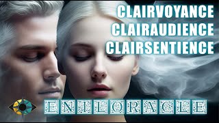 CLAIRVOYANCE CLAIRAUDIENCE amp CLAIRSENTIENCE  DES POUVOIRS HUMAINS INCROYABLES  ENILORACLE [upl. by Samtsirhc]