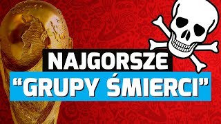 Najcięższe GRUPY ŚMIERCI w historii MŚ [upl. by Clemmie]