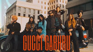 GUCCI GABRU Official Video  Harkirat Sangha  Starboy X [upl. by Merchant]