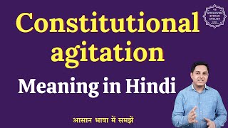 Constitutional agitation meaning in Hindi  Constitutional agitation ka matlab  English to hindi [upl. by Ahsikal]