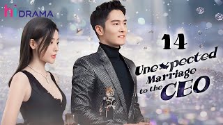 【Multisub】EP14  Unexpected Marriage to the CEO  Forced to Marry the Hidden Billionaire [upl. by Aynas]