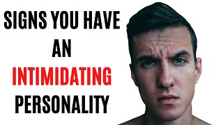 15 Signs You Have an Intimidating Personality [upl. by Arakal587]