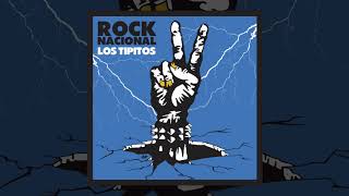 Los Tipitos  Rock Nacional Full Álbum [upl. by Netnert]