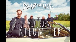 SOAB amp DRITTE WAHL  Mit jedem Kilometer Offizielles Video [upl. by Casabonne]