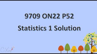 970952ON22 Statistics 1 Solution [upl. by Yenaj]