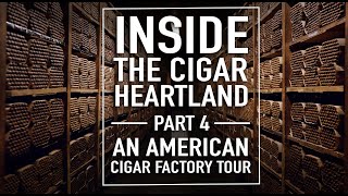 Inside The Cigar Heartland An American Cigar Factory Tour [upl. by Eirrej]