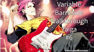 Variable Barricade Walkthrough Taiga 6 [upl. by Adnilem]