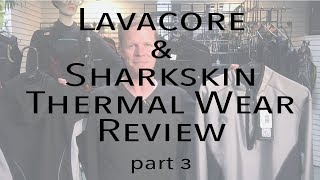 Review of Sharkskin and Lavacore Thermalwear pt3 [upl. by Crawford]