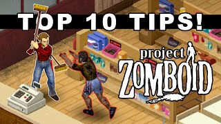 PROJECT ZOMBOID Top 10 Tips for Beginners [upl. by Krefetz]