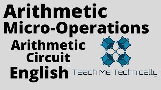 13 Arithmetic Circuit in Computer ArchitectureArithmetic Micro Operations in Computer Organization [upl. by Ivens]