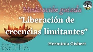 MEDITACIÓN GUIADA quotliberación de creencias limitantesquot [upl. by Hayila829]