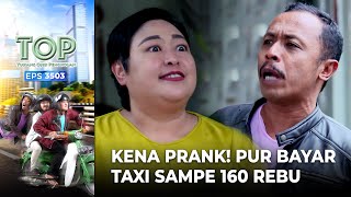 Yahh Di Prank Bu Yuni Pur Bayar Taxi Sampe 160 Rebu – Tukang Ojek Pengkolan  Eps 3503 46 [upl. by Cato944]