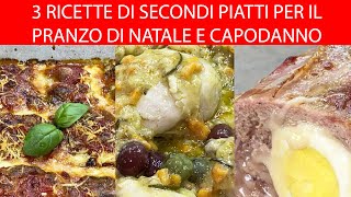 3 SECONDI PER IL PRANZO DI NATALE E CAPODANNO 2022 [upl. by Einaoj]