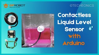 DFROBOTCN Contactless Liquid Level Sensor with Arduino  Techeonics [upl. by Hgieleak]