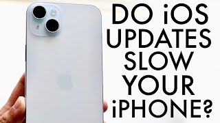 Do iOS Updates Slow Down Your iPhone [upl. by Thierry]