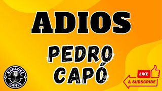 ADIOS  Pedro Capó KARAOKE Letra Completa en Español [upl. by Marlie742]