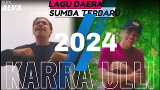 lagu daerah sumba terbaru2024  KARRA ULLI  BERYL ALVA [upl. by Runstadler]